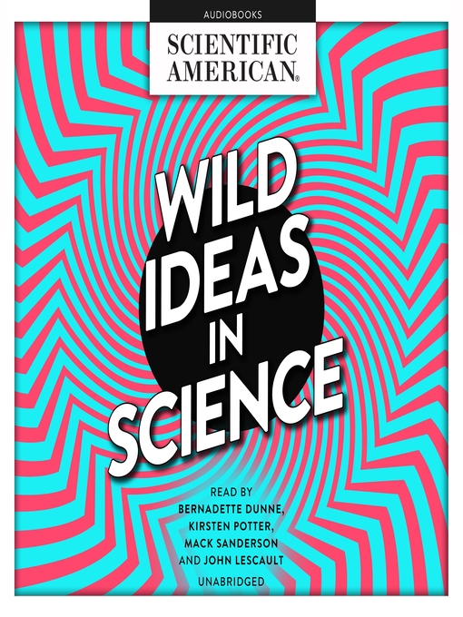 Title details for Wild Ideas in Science by Scientific American - Wait list